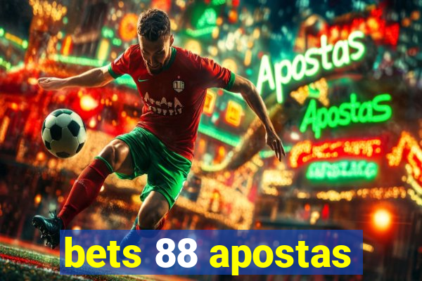 bets 88 apostas